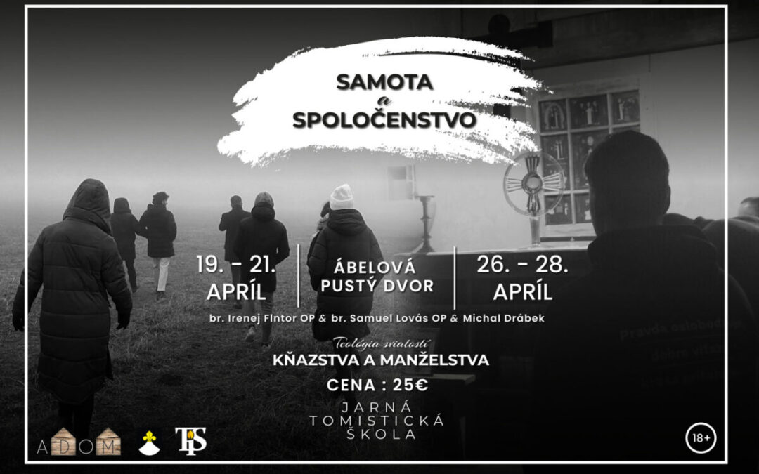 Jarná tomistická škola 2024: Samota a spoločenstvo