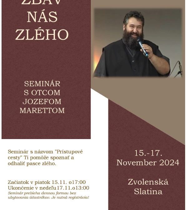 Duchovný seminár Zbav nás zlého 15. – 17. 11. 2024