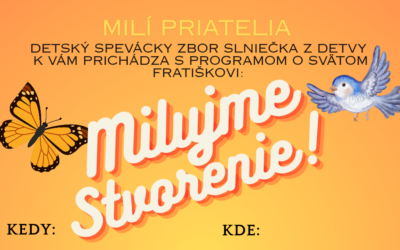 Spevácky zbor Slniečko: „Milujme stvorenie!“